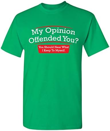 Benim görüşüm Seni Rahatsız Yetişkin Mizah Yenilik Sarcasm Esprili Erkek Komik T Shirt