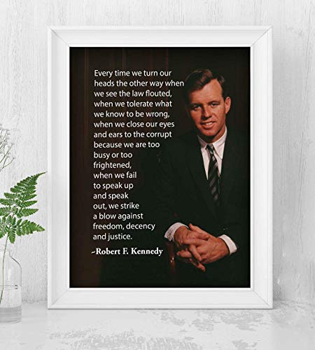 Robert F. Kennedy,“Yüksek Sesle Konuşamadığımız Zaman Özgürlüğe Karşı Bir Darbe Vuruyoruz”-Politik Duvar Resmi Baskısı 8 x 10-Çerçeveye